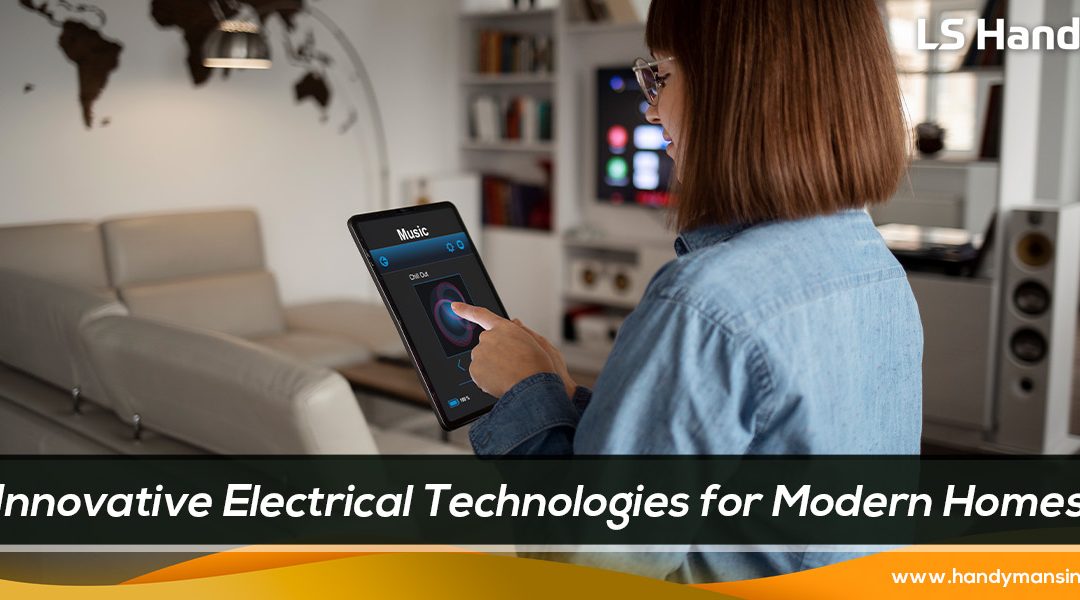 Innovative Electrical Technologies for Modern Homes