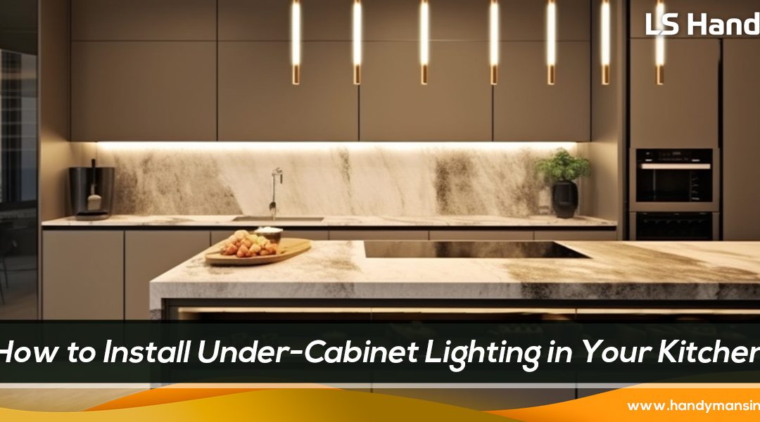 How to Install Under-Cabinet Lighting in Your Kitchen