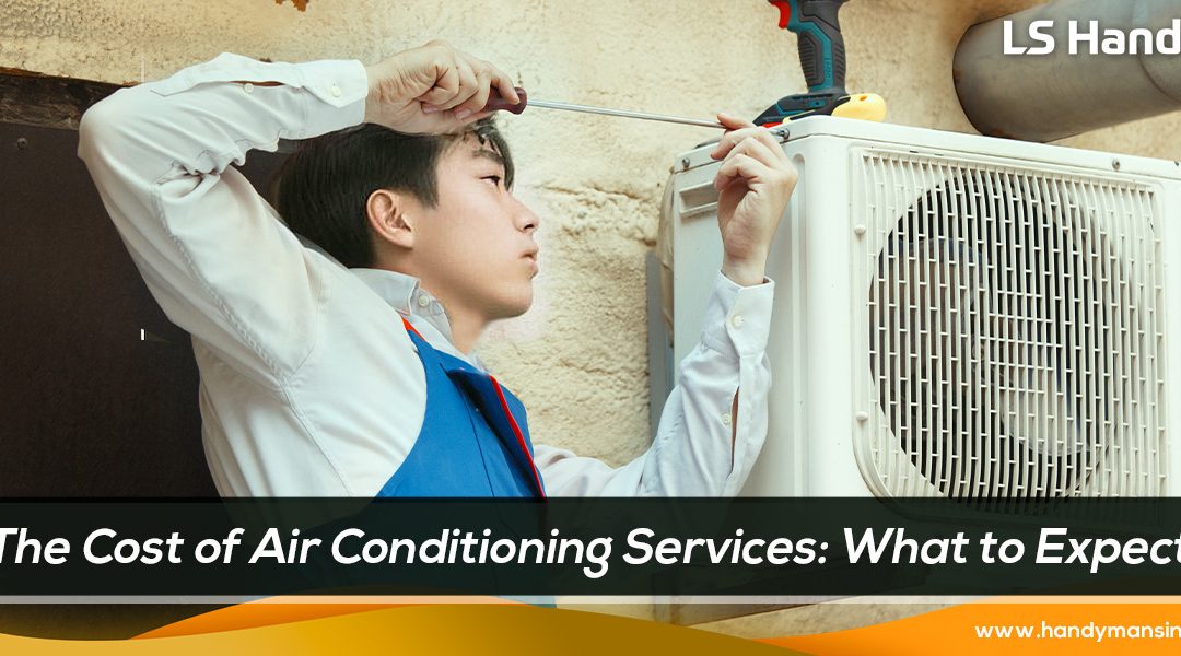 The Cost of Air Conditioning Services: What to Expect